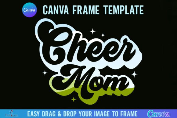 Capture Squad Spirit: The Retro Cheer Mom Canva Frame