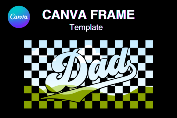 Checkered DAD Canva Frame Retro Vintage: Your Go-To for Nostalgic Designs