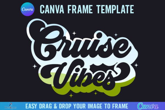 Cruise Vibes Canva Frame Template Retro: A Designer's Guide