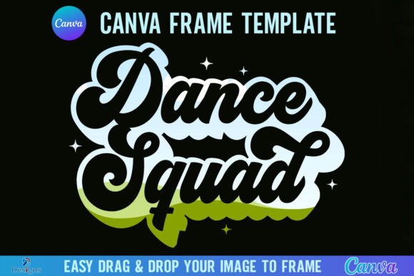 Dance Squad Canva Frame Template: Energetic Designs Made Easy