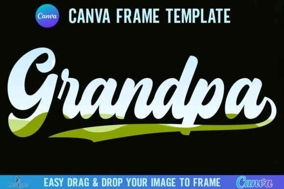 Grandpa Canva Frame Template, Retro Papa: Your Shortcut to Nostalgic Designs