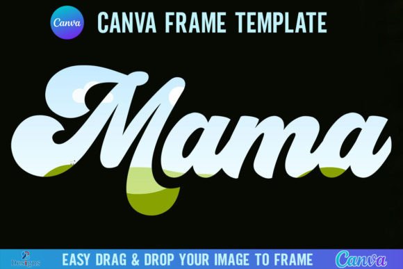Retro Mama Canva Template Frame: A Guide for Digital Crafters
